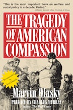 The Tragedy of American Compassion