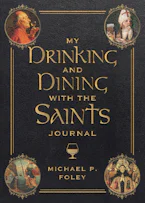 Cover of 'My Drinking and Dining with the Saints Journal' by Michael P. Foley 