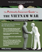 The Politically Incorrect Guide to the Vietnam War