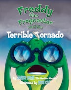 Freddy the Frogcaster and the Terrible Tornado