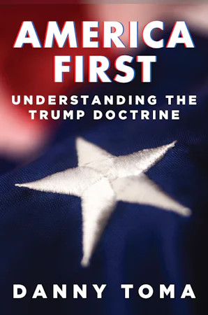 America First - Understanding the Trump Doctrine - Regnery Publishing