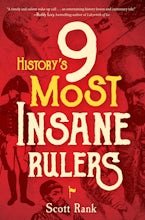 History’s 9 Most Insane Rulers