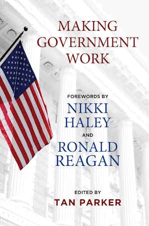 Tan Parker, Author Book, Making Government Work: A Conservative Agenda for the States
