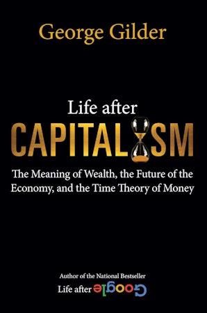 Life after Capitalism - The Meaning of Wealth, the Future of the ...