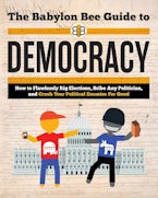 The Babylon Bee Guide to Democracy