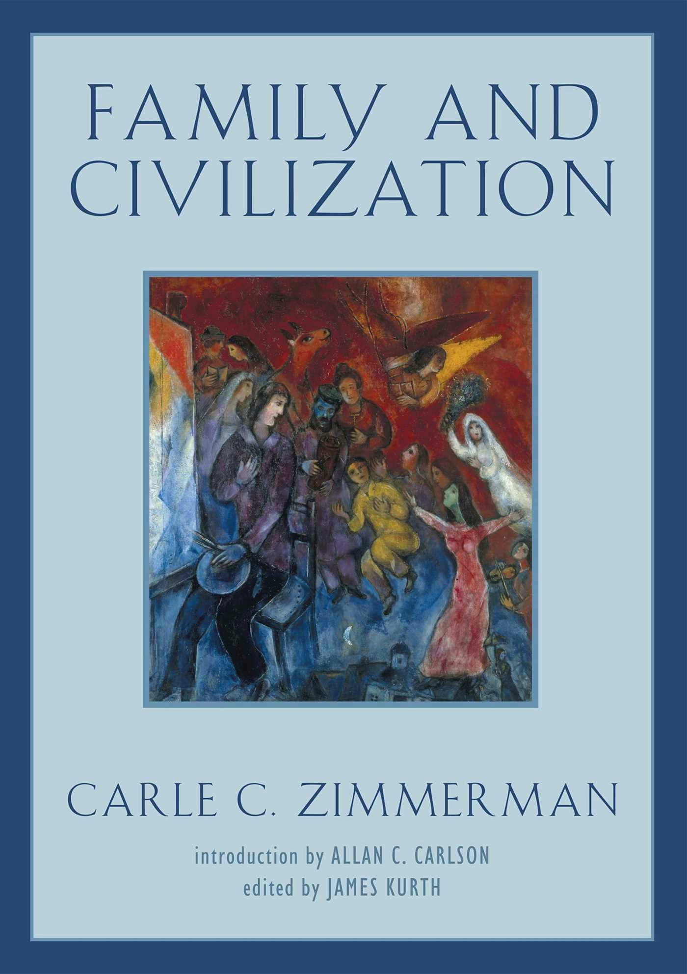 Family and Civilization - - Regnery Publishing